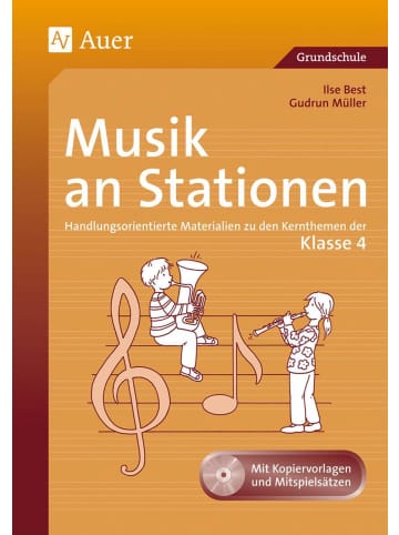 Auer Verlag Musik an Stationen 4 | Handlungsorientierte Materialien zu den Kernthemen der...
