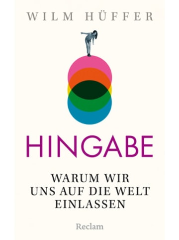 Reclam Verlag Buch - Hingabe. Warum wir uns auf die Welt einlassen