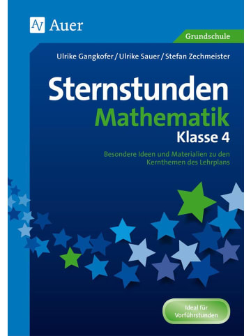 Auer Verlag Sternstunden Mathematik - Klasse 4 | Besondere Ideen und Materialien zu den...