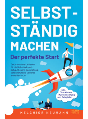 Eulogia Buch - Selbstständig machen - Der perfekte Start