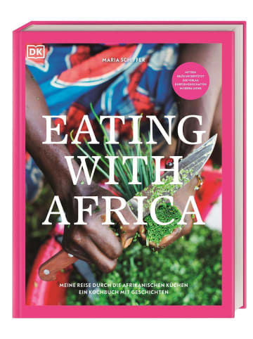 Dorling Kindersley  Eating with Africa | Meine Reise durch die afrikanischen Küchen. Ein Kochbuch...