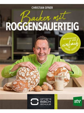 Leopold Stocker Verlag Backen mit Roggensauerteig