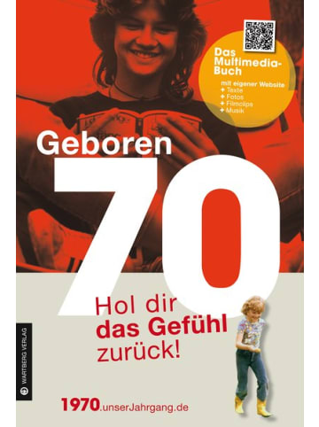 Wartberg Verlag Roman - Geboren 1970 - Hol dir das Gefühl zurück!