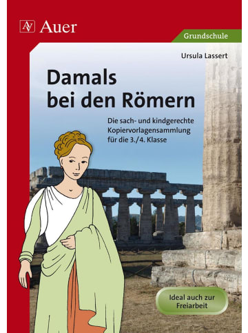 Auer Verlag Damals bei den Römern | Die sach- und kindgerechte Kopiervorlagensammlung für...