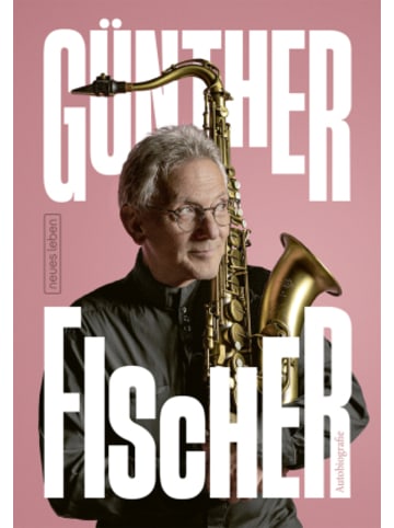 Verlag Neues Leben Buch - Günther Fischer - Autobiografie