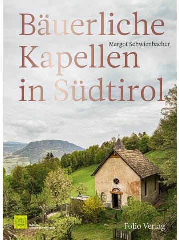 Folio Bäuerliche Kapellen in Südtirol