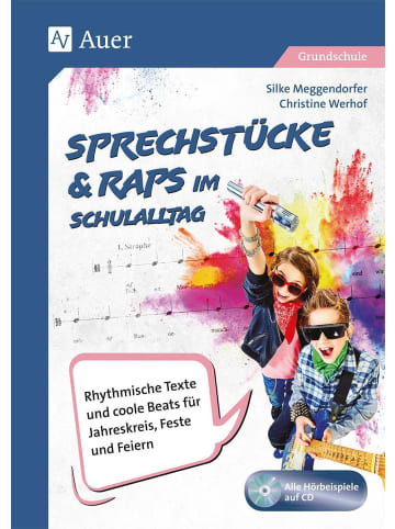 Auer Verlag Sprechstücke & Raps im Schulalltag | Rhythmische Texte und coole Beats für...