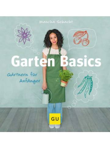 Gräfe und Unzer Buch - Garten Basics - Gärtnern für Anfänger