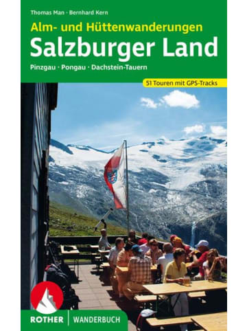 Bergverlag Rother Alm- und Hüttenwanderungen Salzburger Land | Pinzgau, Pongau,...