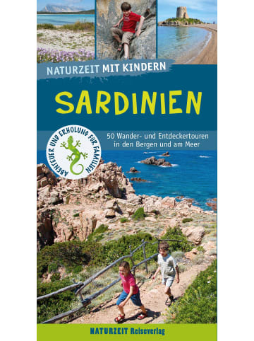 Naturzeit Reiseverlag Naturzeit mit Kindern: Sardinien | 50 Wander- und Entdeckertouren in den...