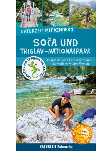 Naturzeit Reiseverlag Naturzeit mit Kindern: Soca und Triglav Nationalpark | 45 Wander- und...