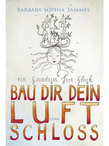 Bastei Lübbe  Sachbuch - Bau dir dein Luftschloss