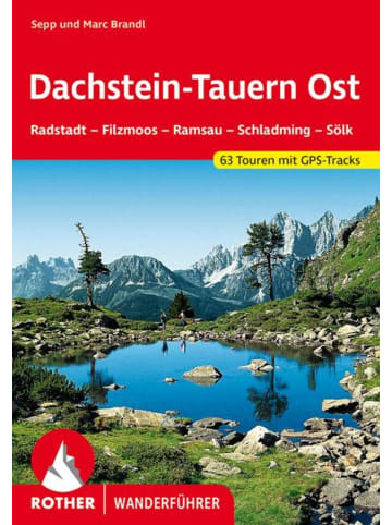 Bergverlag Rother Dachstein-Tauern Ost | Radstadt - Filzmoos - Ramsau - Schladming - Sölk. 63...