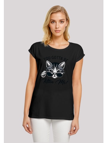 F4NT4STIC T-Shirt Kätzchen You Gotta Be Kitten Me! in schwarz