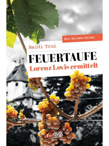 Servus Feuertaufe. Lorenz Lovis ermittelt | Ein Brixen-Krimi