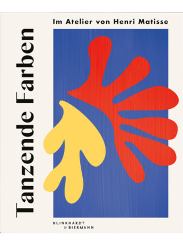 Klinkhardt & Biermann Buch - Tanzende Farben - Im Atelier von Henri Matisse