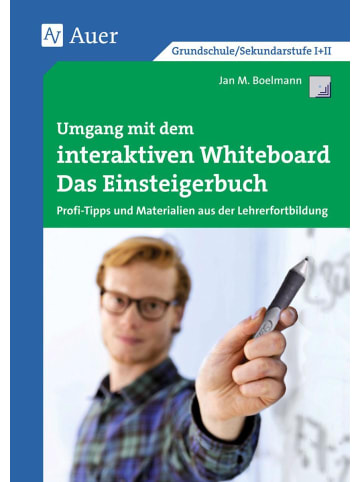 Auer Verlag Umgang mit dem interaktiven Whiteboard | Das Einsteigerbuch - Profi-Tipps und...