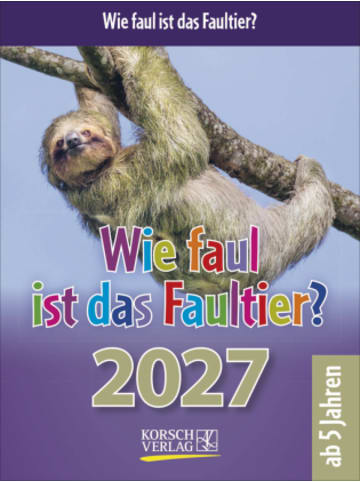 Korsch Kalender - Wie faul ist das Faultier? 2027