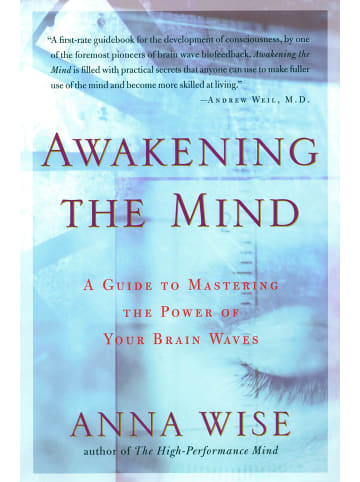 Sonstige Verlage Sachbuch - Awakening the Mind: A Guide to Harnessing the Power of Your Brainwave