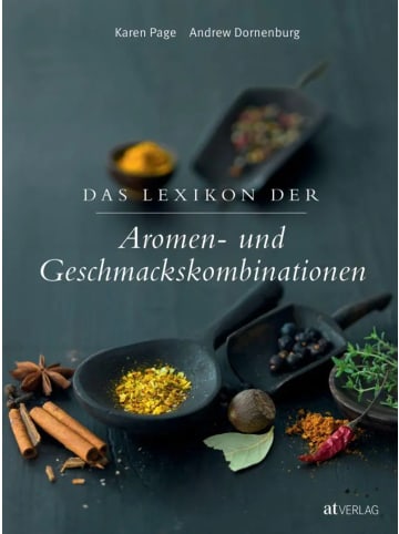 AT Verlag Das Lexikon der Aromen- und Geschmackskombinationen