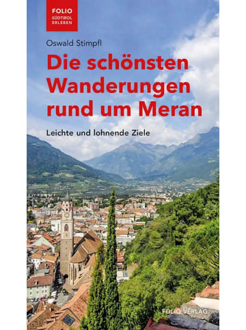 Folio Die schönsten Wanderungen rund um Meran | Leichte und lohnende Ziele
