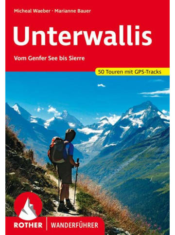 Bergverlag Rother Unterwallis | Vom Genfersee bis Sierre. 50 Touren mit GPS-Tracks