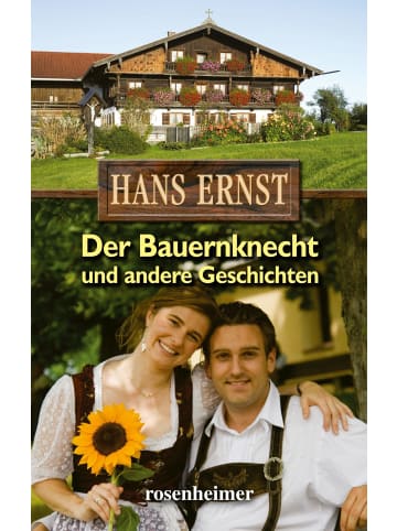 Rosenheimer Verlagshaus Der Bauernknecht und andere Geschichten