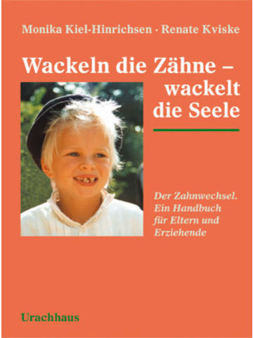 Urachhaus Buch - Wackeln die Zähne - wackelt die Seele