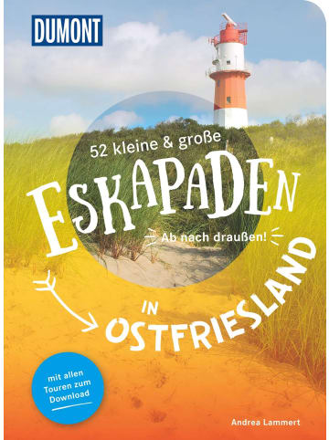 Dumont Reise Verlag 52 kleine & große Eskapaden in Ostfriesland | Ab nach draußen!