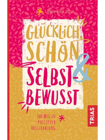 TRIAS Sachbuch - Glücklich, schön & selbstbewusst