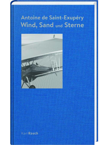 Karl Rauch Wind, Sand und Sterne | Neuübersetzung