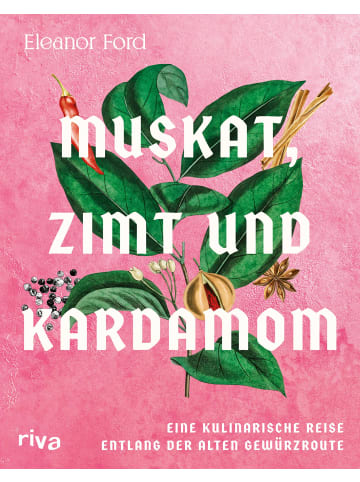 Riva Verlag Kochbuch - Muskat, Zimt und Kardamom