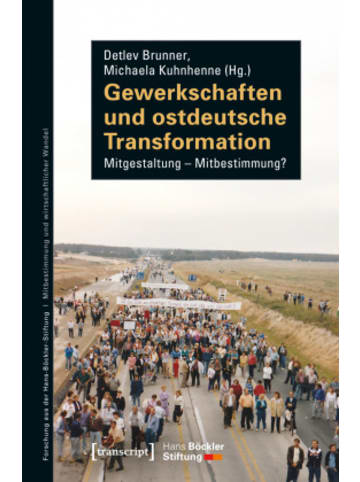 transcript Buch - Gewerkschaften und ostdeutsche Transformation
