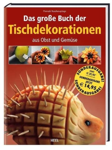 Heel Verlag Das große Buch der Tischdekorationen aus Obst und Gemüse