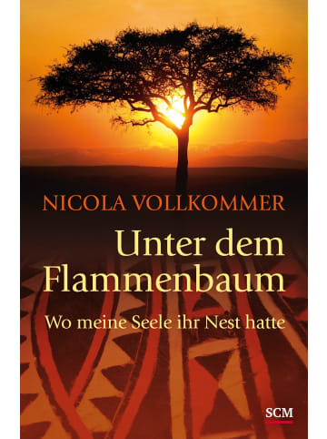 SCM Hänssler Unter dem Flammenbaum | Wo meine Seele ihr Nest hatte