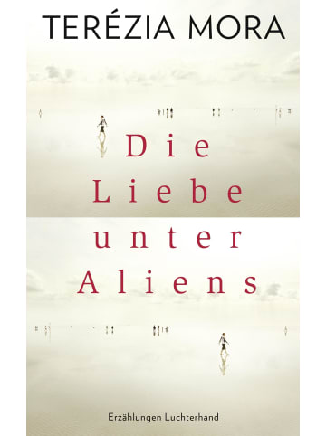 Luchterhand Literaturverlag  Die Liebe unter Aliens