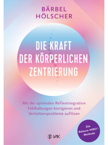 VAK-Verlag Buch - Die Kraft der körperlichen Zentrierung
