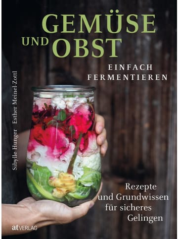 AT Verlag Kochbuch - Gemüse und Obst einfach fermentieren