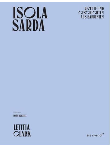 ars vivendi Isola Sarda | Rezepte und Geschichten aus Sardinien