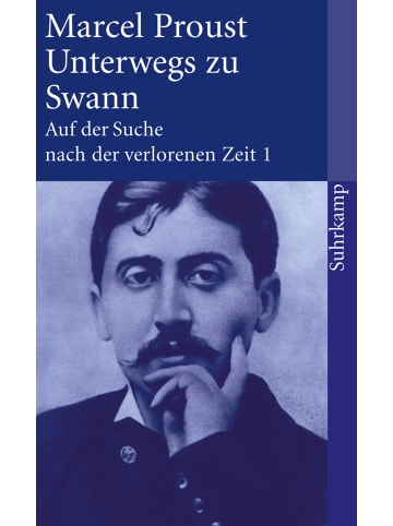 Suhrkamp Auf der Suche nach der verlorenen Zeit 1. Unterwegs zu Swann