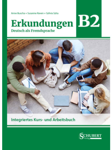 Schubert-Verlag Leipzig Buch - Erkundungen Deutsch als Fremdsprache B2: Integriertes Kurs- und Arbeitsb