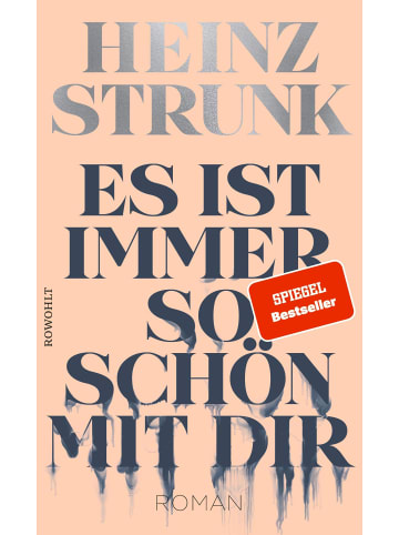 Rowohlt, Hamburg Es ist immer so schön mit dir | Nominiert für den Deutschen Buchpreis 2021