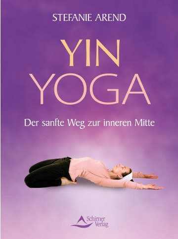 Schirner Yin-Yoga | Der sanfte Weg zur inneren Mitte