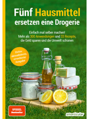 Smarticular Buch - Fünf Hausmittel ersetzen eine Drogerie - 3. Auflage, aktualisierte,