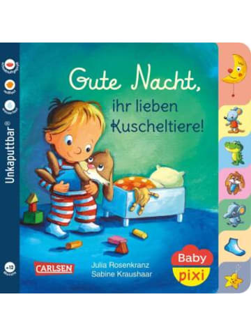 Carlsen Buch - Baby Pixi (unkaputtbar) 73: Gute Nacht, ihr lieben Kuscheltiere!