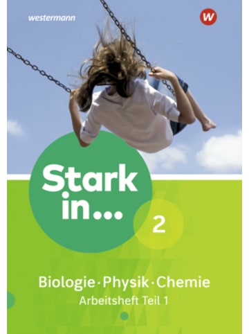Westermann Schulbuch Buch - Stark in Biologie/Physik/Chemie - Ausgabe 2017