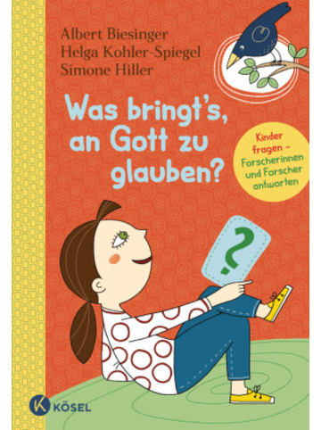 Kösel Buch - Was bringt's, an Gott zu glauben?