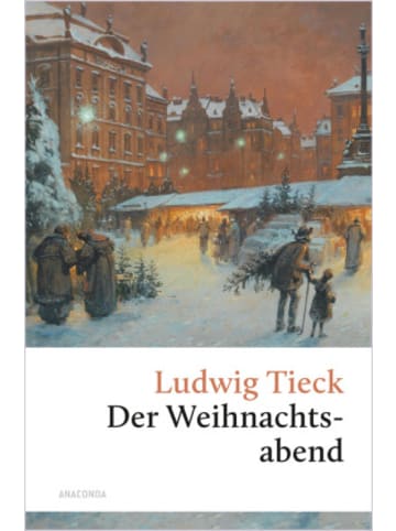 Anaconda Buch - Der Weihnachtsabend. Eine berührende fast vergessene Geschichte