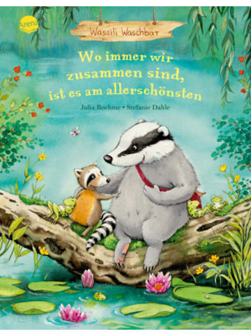 Arena Buch - Wassili Waschbär (3). Wo immer wir zusammen sind, ist es am allersc