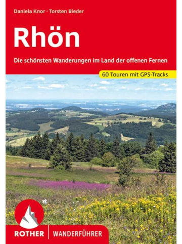 Bergverlag Rother Rhön | Die schönsten Wanderungen im Land der offenen Fernen. 60 Touren. Mit...